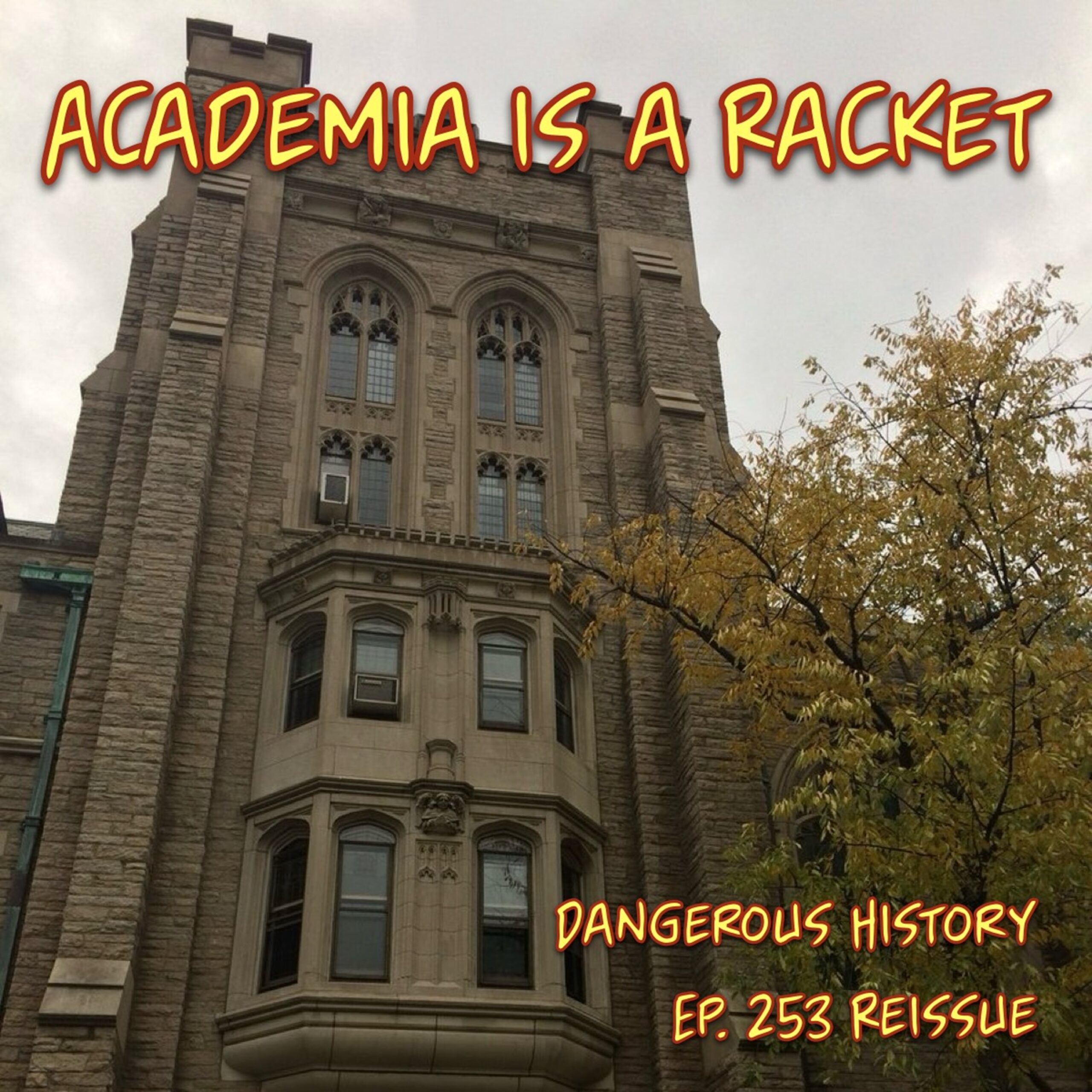 Ep. 0253 Reissue: Academia is a Racket episode artwork