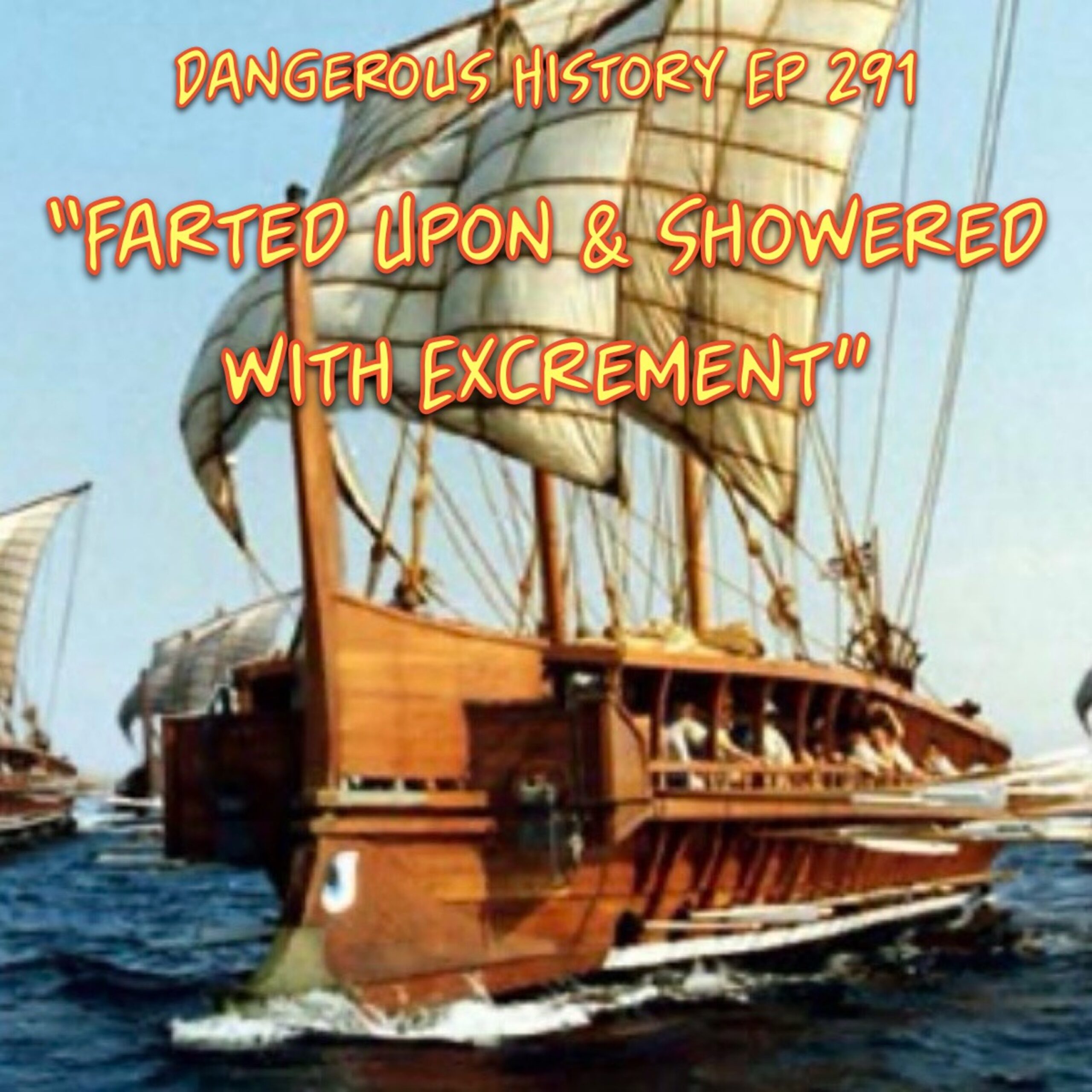 DHP Ep. 291: “Farted Upon & Showered with Excrement” (A Sneak Preview of “Wooden Walls on the Water”) episode artwork